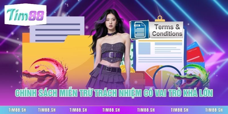Chính sách miễn trừ trách nhiệm có vai trò khá lớn