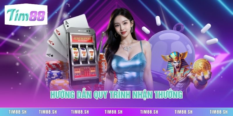 Hướng dẫn quy trình nhận thưởng